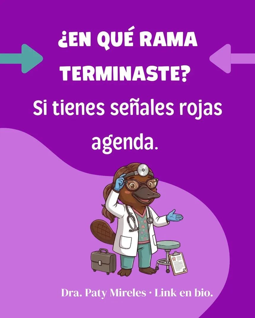 ¿En qué rama terminaste? Agenda con la Dra. Paty